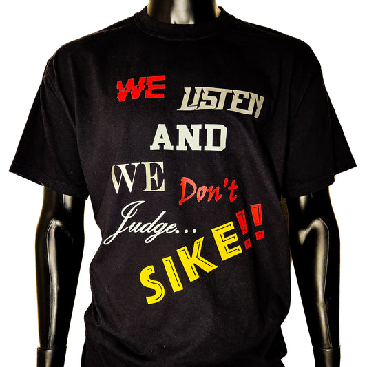We listen... Short Sleeve Tee